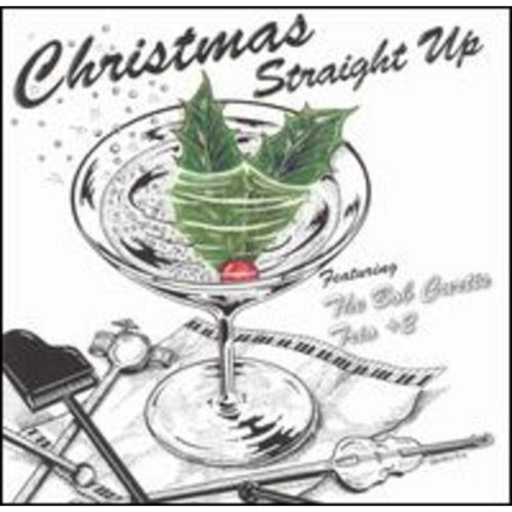 Bob Curtis Trio Plus 2 - Christmas Straight Up  CD